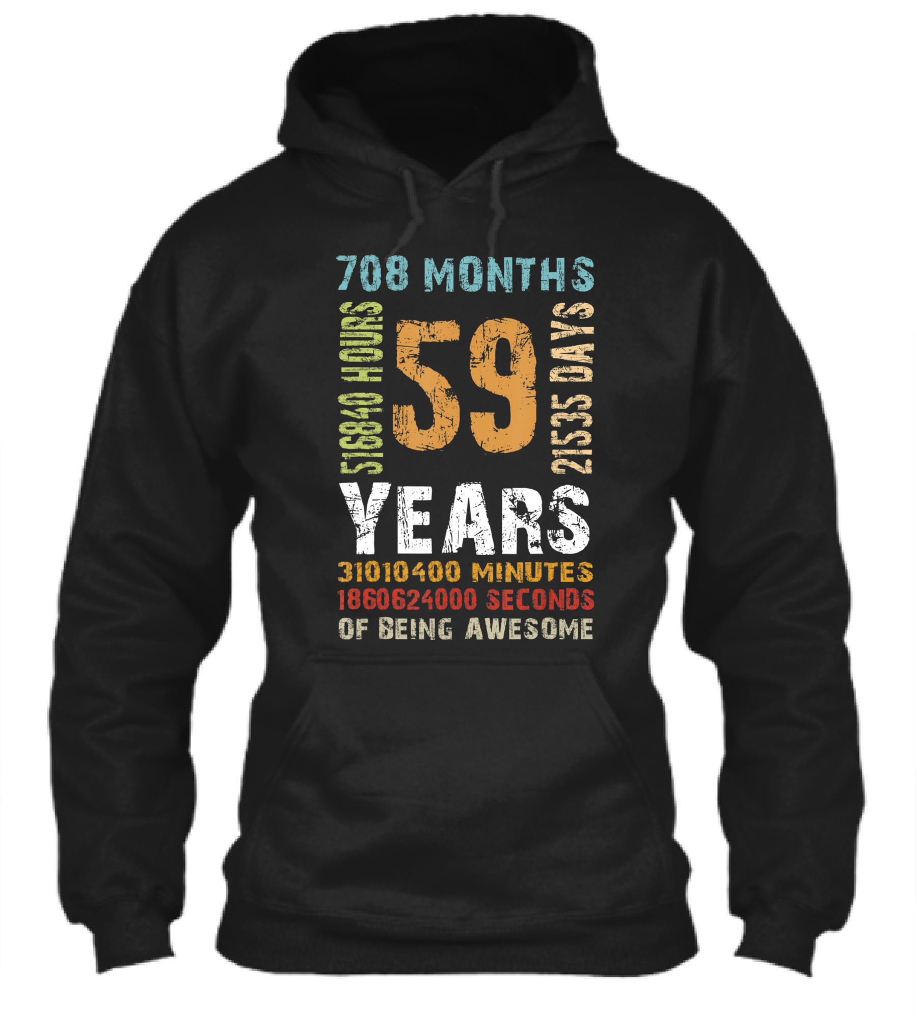 59 Years 708 Months 21535 Days 518840 Hours 31010400 Minutes 1860624000 Seconds Of Being Awesome Shirt